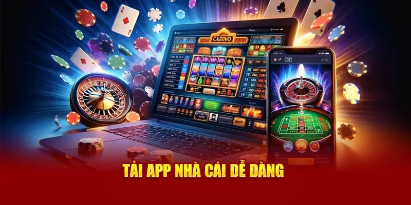 Tải app tha bet để được nhận nhiều ưu đãi hấp dẫn